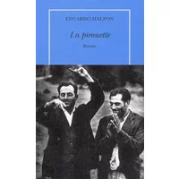 La pirouette - Eduardo Halfon, Albert Bensoussan