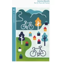 Sur le Tour de France - Antoine Blondin