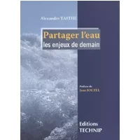 Partager l'eau : Les enjeux de demain - Alexandre Taithe, Jean Jouzel