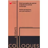 droit europeen du contrat et droits du contrat en europe - Collectif Litec