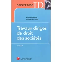 Travaux dirigés de droit des sociétés - Jean-Pierre Legros, Michel A. Germain