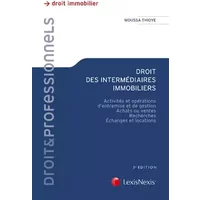 Droit des intermédiaires immobiliers: Activités et opérations d'entremise et de gestion. Achats ou ventes. Recherches. Echanges et locations - Moussa Thioye