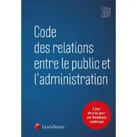 Code des relations entre le public et l'administration - Collectif