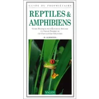 Reptiles et amphibiens: Guide pratique pour élever et soigner un grand nombre de ces fascinantes créatures