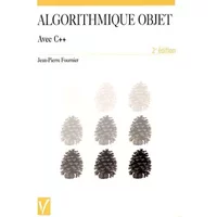 Algorithmique objet : Avec C++ - Jean-Pierre Fournier