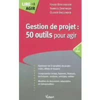 Gestion de projets : 50 outils pour agir - Fouad Bouchaouir, Yannick Dentinger, Olivier Englender
