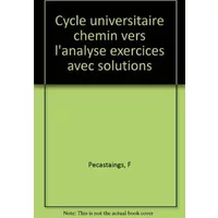 Chemins vers l'analyse, tome 1 - Pecastaings