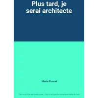 Plus tard, je serai architecte - María Puncel