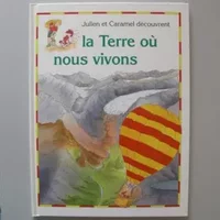 LA TERRE OU NOUS VIVONS - Collectif