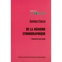 De la mémoire ethnographique: L'exotisme du pays dogon - Gaetano Ciarcia