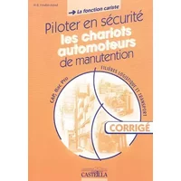 La fonction cariste : piloter en sécurité les chariots automoteurs de manutention CAP, Bac Pro: Livre du professeur corrigé - Marie-Brigitte Freulon-Astoul
