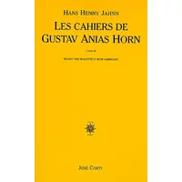 Les cahiers de Gustav Anias Horn, tome 2 - Jahnn