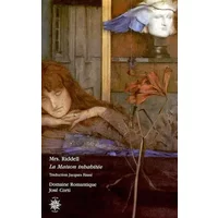 La Maison inhabitée - Mrs. Riddell, Jacques Finné