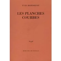 Les Planches courbes - Yves Bonnefoy