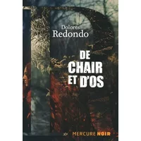 De chair et d'os - Dolores Redondo, Anne Plantagenet