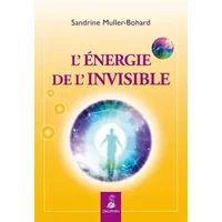 L'énergie de l'invisible - MULLER BOHARD SANDRINE