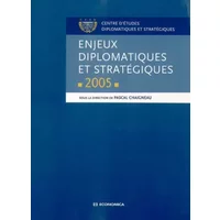 Enjeux diplomatiques et stratégiques - Pascal Chaigneau, Cristina Aguiar, Francis Balle, Jacques Barrat, Collectif