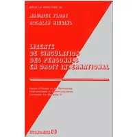 Liberté de circulation des personnes en droit international - Maurice Flory, Rosalyn Higgins
