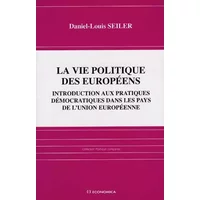 La vie politique des Européens - Daniel-Louis Seiler