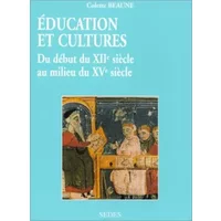 Education et cultures en Europe occidentale, du début du XIIe au milieu du XVe siècle. Regards sur l'histoire numéro 131 - Colette Beaune