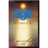 Troisieme age ou la paix de dieu - Maurice Toudoire