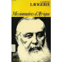 Missionnaires d'afrique : choix de textes - Charles Lavigerie, Marie Lorin, Joseph Grosjean