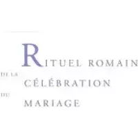 Rituel romain de la célébration du mariage - Congrégation pour culte divin
