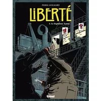 Le Liberté, tome 1 : Le Septieme tueur - Pierre Guilmard