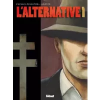 L'Alternative - Tome 01 - Chevais-Deighton, Agosto