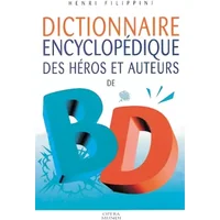 Dictionnaire encyclopédique des héros et auteurs de BD, tome 2 : Western, Aventure, Enfants, Quotidien - Henri Filippini