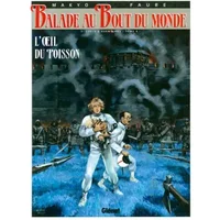 Balade au Bout du monde, Tome 12 : L'Oeil du poisson - Makyo, Michel Fauré