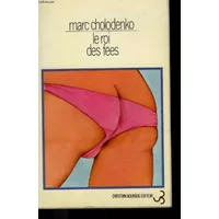 Le roi des fées - Marc Cholodenko
