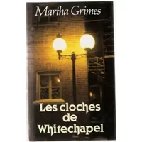 Les cloches de Whitechapel - Martha Grimes