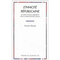 Ethnicité républicaine - Vincent Geisser