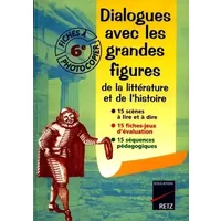 Dialogues avec les grandes figures de la littérature et de l'histoire. 36 fiches à photocopier - A.-C. Vivet, V. Lelièvre, M. Fustier