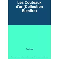 Les Couteaux d'or (Collection Bienlire) - Paul Féval