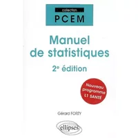 Manuel de Statistiques pour la L1 Sante Deuxième Edition - Gérard Forzy