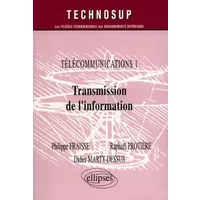 Télécommunications 1 : Transmission de l'information - Philippe Fraisse, Raphaël Protière, Marty-Dessus Didier