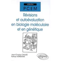 Révisions et autoévaluation en biologie moléculaire et en génétique - Jean-Charles Cailliez, Kathye Verreman