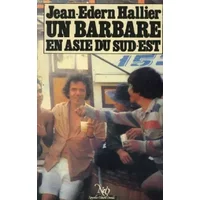 Un barbare en Asie du Sud-Est (French Edition) - Jean-Edern Hallier