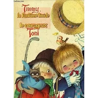Timmy Le Fantôme Timide, Le Courageux Toni - Anonyme