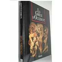 La Grèce d'Occident - LA GRECE D'OCCIDENT