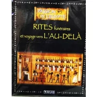 Livre Edition ATLAS 128p PASSION DE L'EGYPTE Rites funéraires et voyage Au-delà