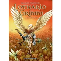 Lothario Grimm, Tome 4 : La Citadelle de plumes - Galliano, Fabio Mantovani