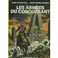Les Armées du conquérant (Pied Jaloux) - Jean-Claude Gal, Jean-Pierre Dionnet