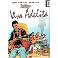 Les Gringos - Tome 3 - Viva Adelita - Vidal Guy, De la Fuente Victor