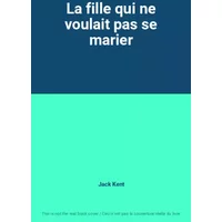 La fille qui ne voulait pas se marier - Jack Kent