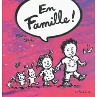 En famille ! - Alain Chiche