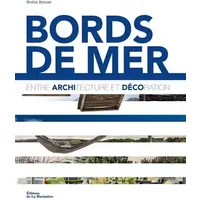 Bords de mer. Entre architecture et décoration - Noelle Bittner