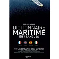 Dictionnaire maritime en 4 langues : Tout le vocabulaire de la navigation - Jean-Luc Garnier